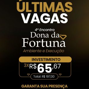Dona da Fortuna - 4º Encontro